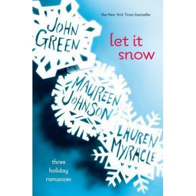 Let It Snow: Three Holiday Romances